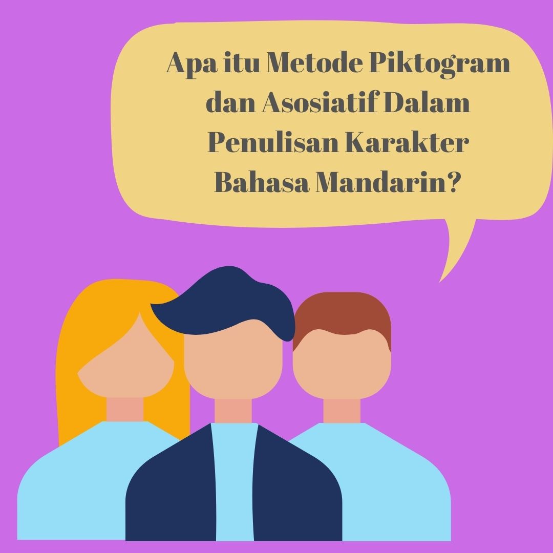 Belajar Menulis Karakter Bahasa Mandarin dengan Metode "Piktogram" dan Asosiatif"