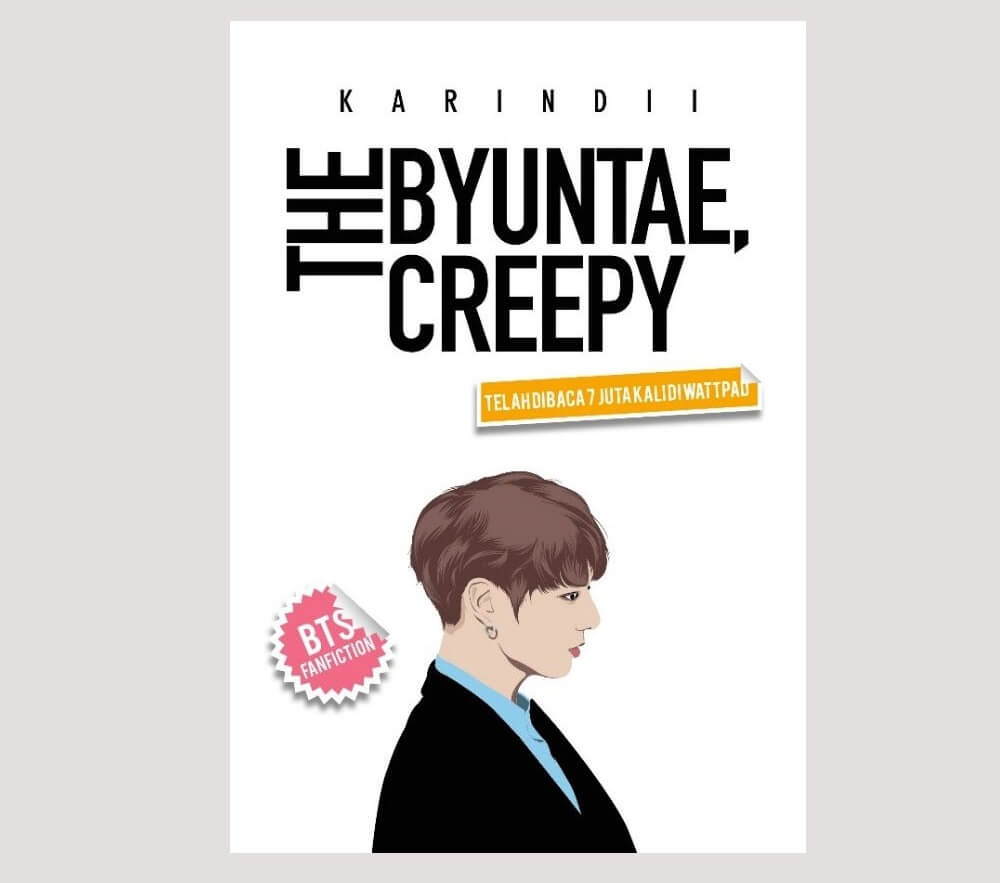 Sinopsis Novel Wattpad The Byuntae Creepy