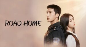 Link Nonton The Road Home Episode 1