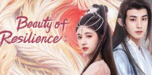 Nonton Gratis Beauty of Resilience Episode 7-14 Sub Indo