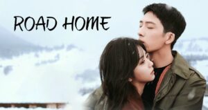 Nonton Drama China Road Home Sub Indo Episode 1-30