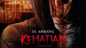 Link Nonton Di Ambang Kematian Bukan LK21