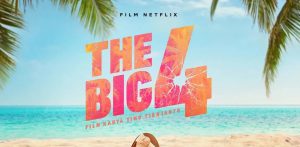 Nonton The Big 4 Full Movie Resmi, Bukan LK21!