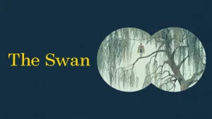 Link Nonton The Swan 2023 Sub Indo Bukan LK21