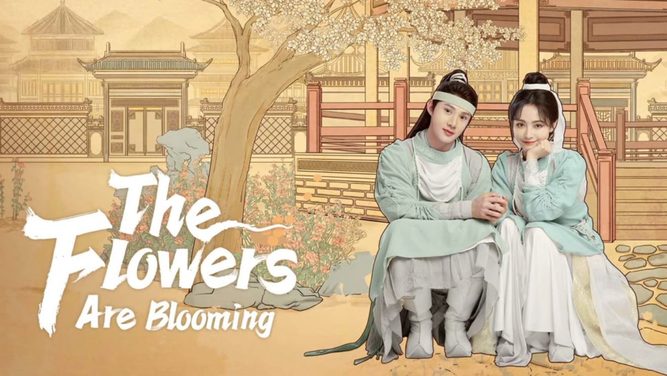 Link Nonton Drama China The Flowers Are Blooming Sub Indo Episode 1-24 Bukan Dramacute!