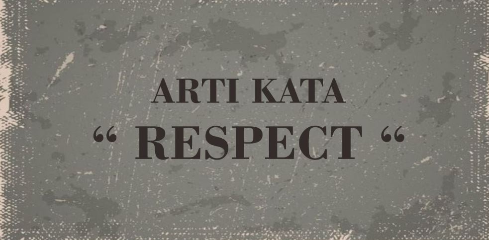 Inilah 4 Arti Kata Respect yang Harus Kalian Mengerti!