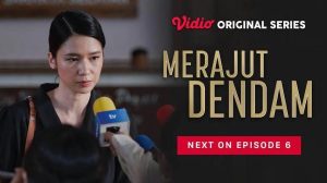 Nonton Gratis Merajut Dendam Episode 6 Legal Bukan LK21, Klik Di Sini!