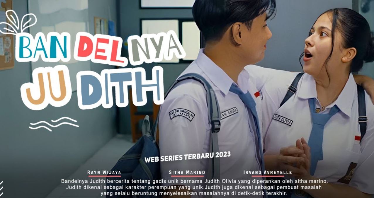 Nonton Bandelnya Judith Episode 6 Bukan LK21, Sinopsis dan Link!