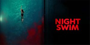 Link Nonton Film Night Swim 2024 Sub Indo Legal Bukan LK21, Klik Di Sini!