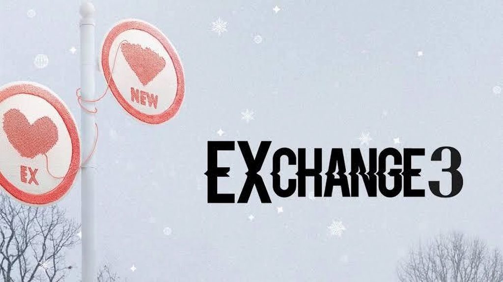 Download EXchange Season 3 Episode 1 Sub Indo Bukan LK21, Klik Di Sini!