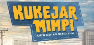 Film Kukejar Mimpi