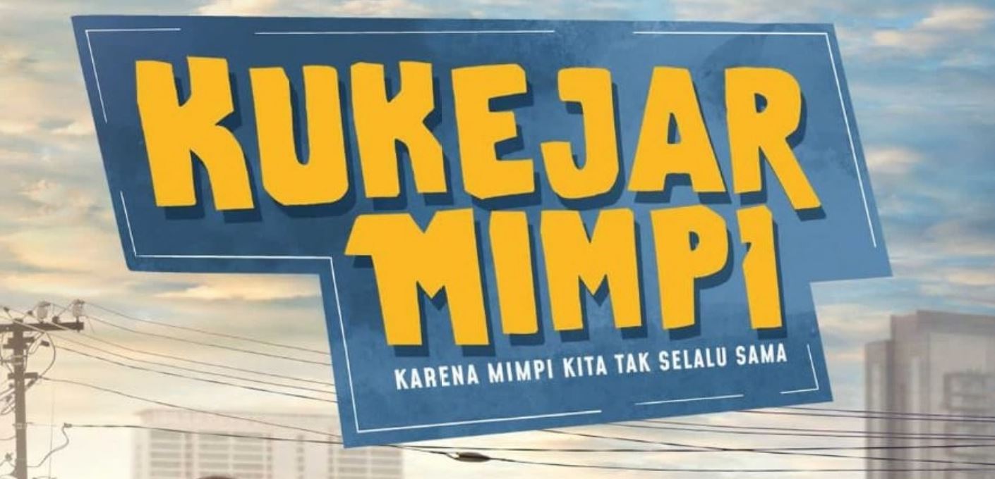 Film Kukejar Mimpi