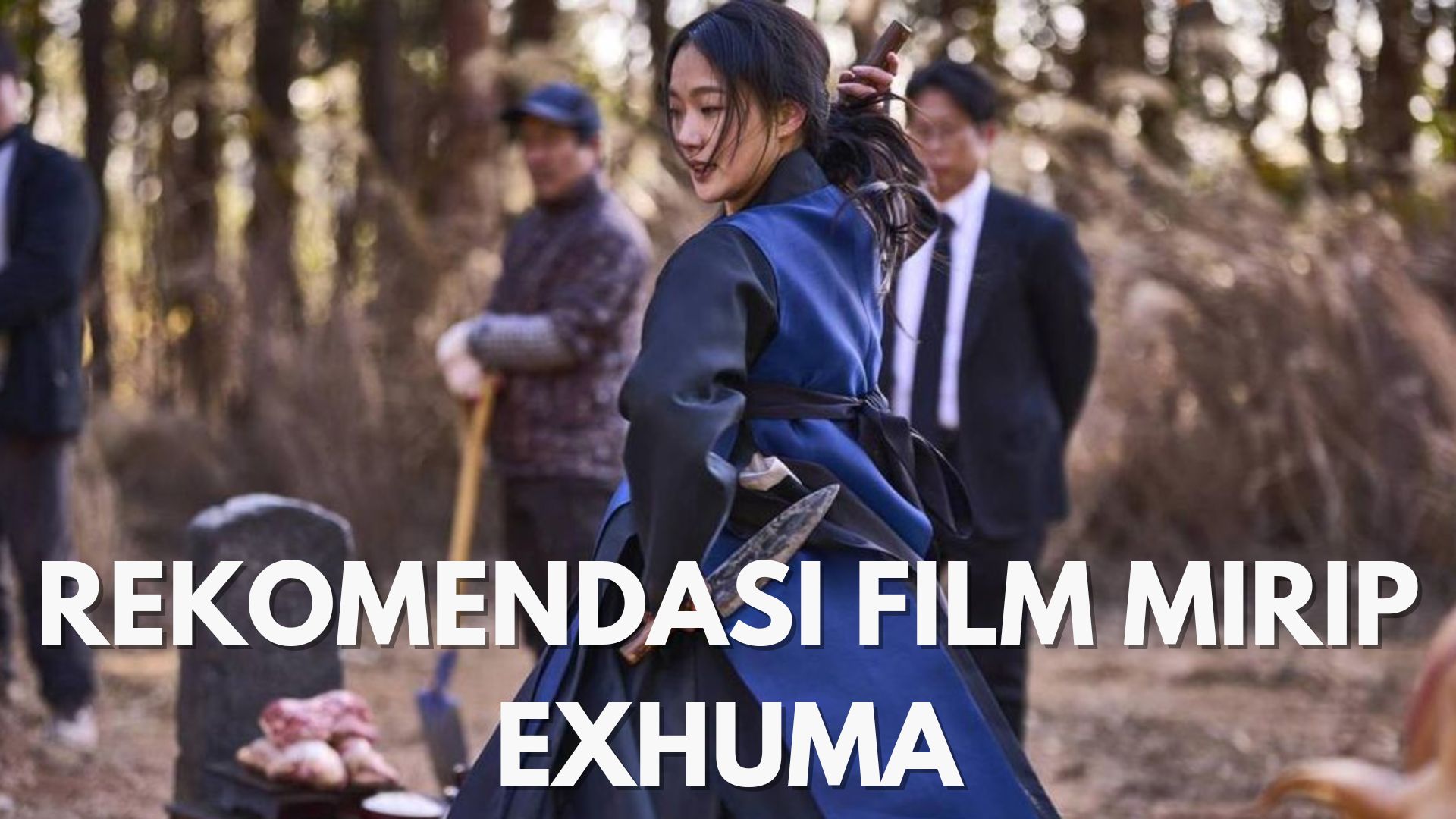 5 Film Mirip Exhuma yang Wajib Nonton!