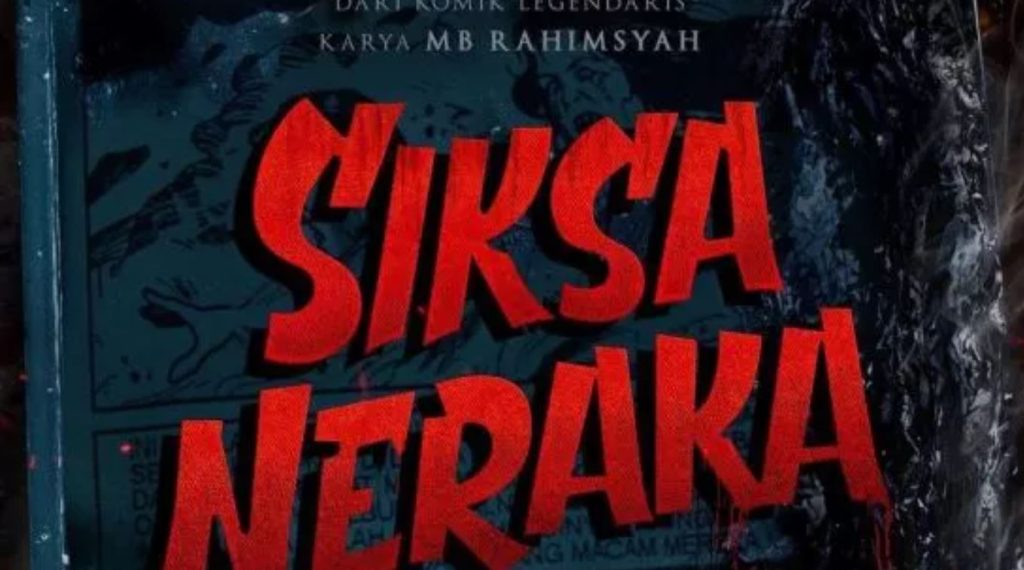 Tayang di Netflix Ini Sinopsis Lengkap Siksa Neraka Lengkap Dengan Fakta Menariknya!