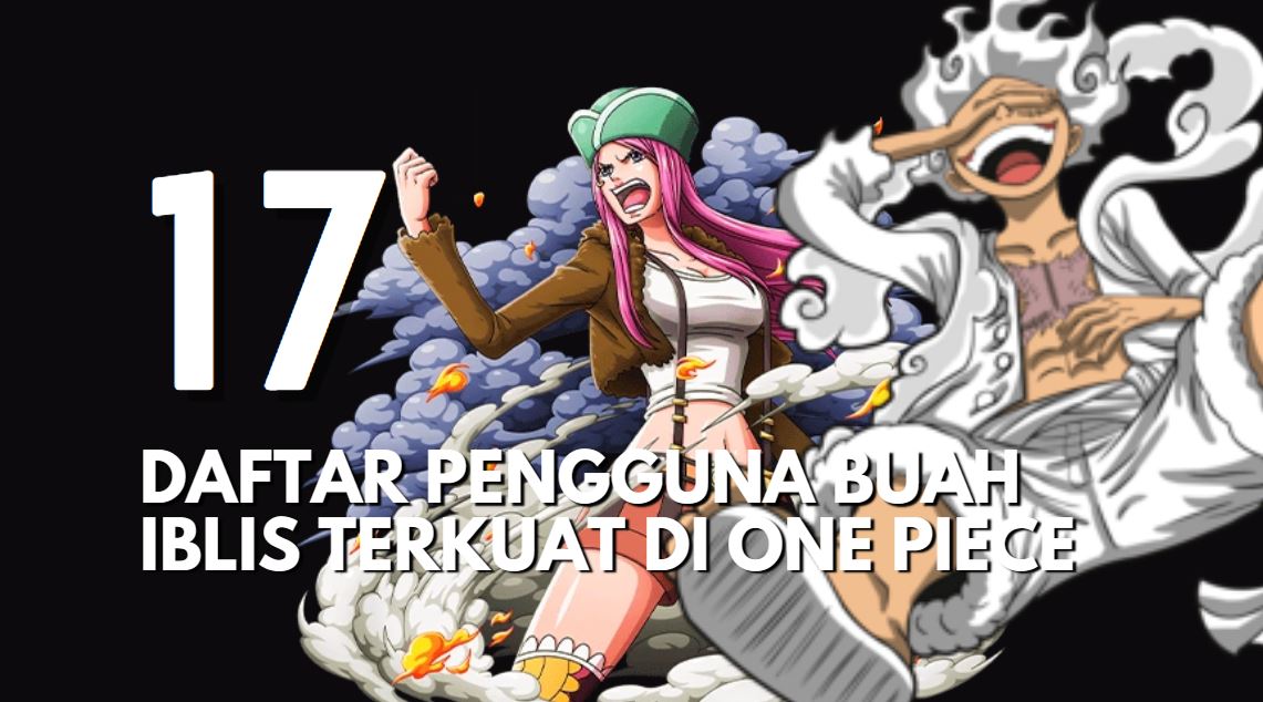 17 Pengguna Buah Iblis Terkuat di One Piece