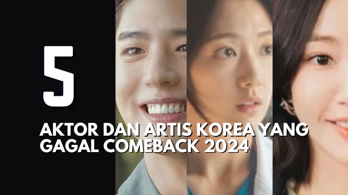 5 Daftar Aktor dan Artis Korea yang Gagal Comeback di 2024