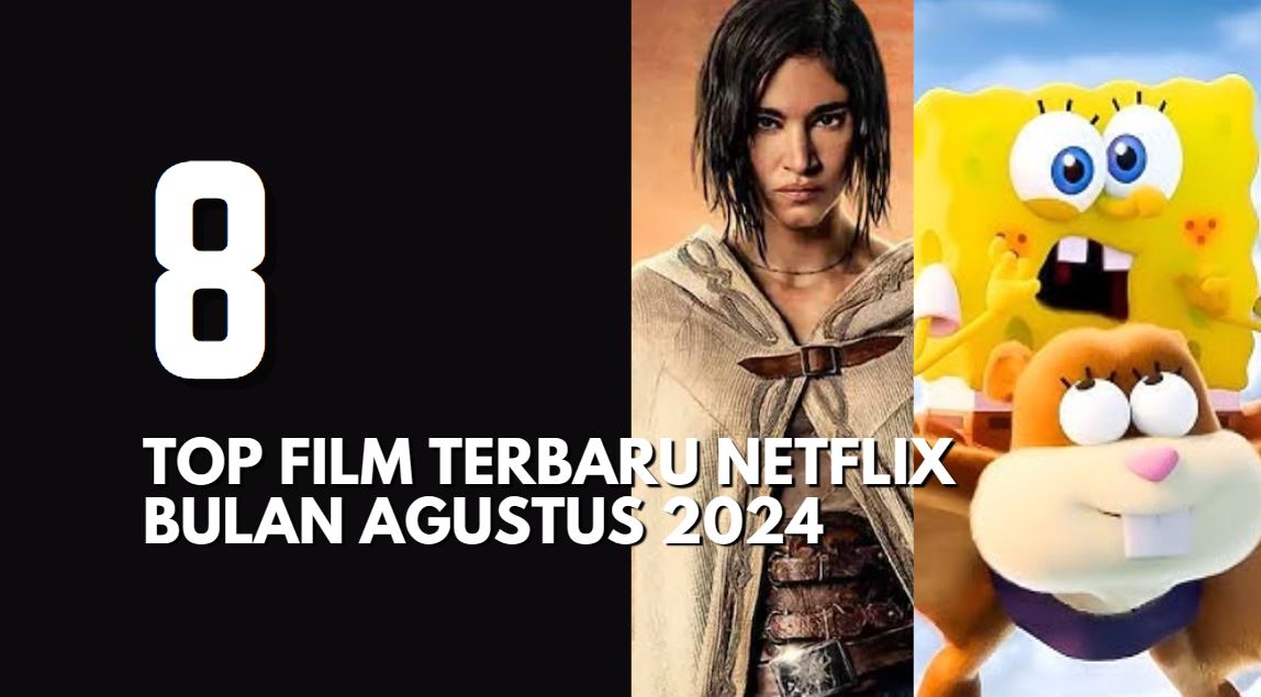 Film Terbaru Netflix Bulan Agustus 2024