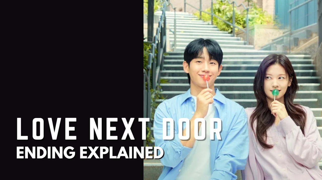 Penjelasan Ending Love Next Door, Apakah Ada Season 2?