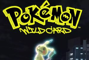 Pokémon Wild Card, Film Anime Baru Dijadwalkan Rilis Global pada 2027