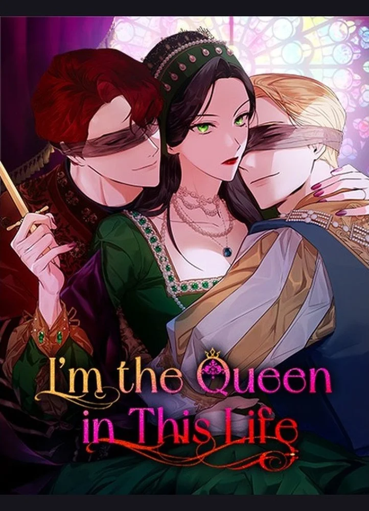 10 Nama Karakter Cewek di Manhwa Kerajaan dan Villainess WEBTOON 8 Poster I am the Queen in This Life WEBTOON