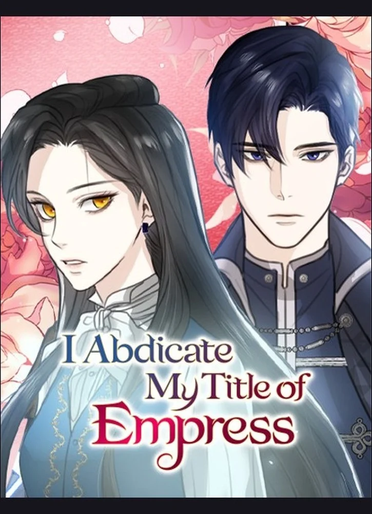 10 Nama Karakter Cewek di Manhwa Kerajaan dan Villainess WEBTOON 11 Poster I Abdicate My Title of Empress WEBTOON