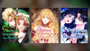 Poster Why the Villainess Wields the Sword, The Villainess Reverses Hourglass, dan I Will Become the Villain's Poison Taster