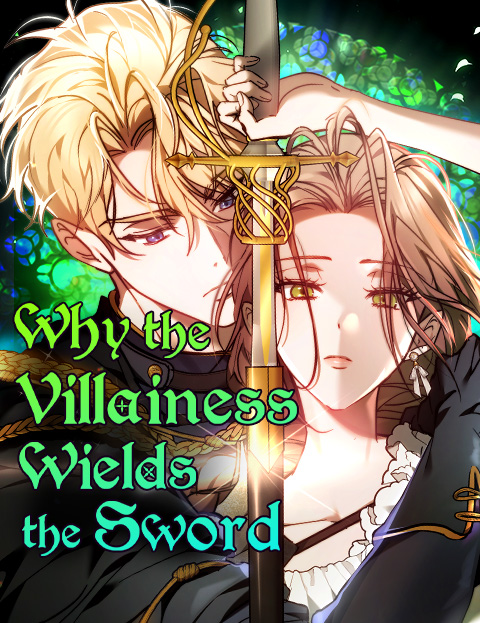 12 Manhwa Romance Fantasy 2026 yang Baru Tayang di WEBTOON Indonesia 3 Poster Why the Villainess Wields the Sword di WEBTOON Indonesia